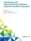 Installing and Administering VMware vsphere Update Manager. Update 2 VMware vsphere 5.5 vsphere Update Manager 5.5