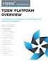Tizentm. Platform Overview. White paper. An innovative Web-Based platform based on industry standards. Table of Contents. 2 What Is the Tizen TM