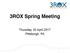 3ROX Spring Meeting. Thursday, 20 April 2017 Pittsburgh, PA