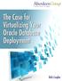 The Case for Virtualizing Your Oracle Database Deployment