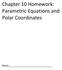 Chapter 10 Homework: Parametric Equations and Polar Coordinates