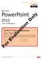 PowerPoint. For Evaluation Only. Lesson 5: Enhancing Presentations. Microsoft. Core Certification. Lesson Objectives