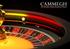 This level of control is what maintains customers high level of confidence in the Cammegh roulette wheel. Traditional double radius separator ring