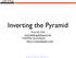 Inverting the Pyramid