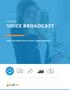 VOICE BROADCAST Add a personal touch to your communications.