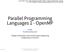 Parallel Programming Languages 1 - OpenMP