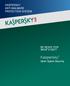 KASPERSKY ANTI-MALWARE PROTECTION SYSTEM BE READY FOR WHAT S NEXT. Kaspersky Open Space Security