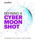 DEFINING A CYBER MOON SHOT A ROADMAP FOR FEDERAL CYBER LEADERS