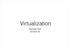 Virtualization. Michael Tsai 2018/4/16