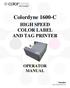 Colordyne 1600-C HIGH SPEED COLOR LABEL AND TAG PRINTER OPERATOR MANUAL