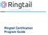 Ringtail Certification Program Guide
