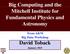 Big Computing and the Mitchell Institute for Fundamental Physics and Astronomy. David Toback