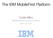 The IBM MobileFirst Platform