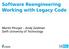 Software Reengineering Working with Legacy Code. Martin Pinzger Andy Zaidman Delft University of Technology