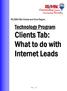 RE/MAX Mid-States and Dixie Region. Technology Program Clients Tab: What to do with Internet Leads