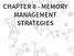 CHAPTER 8 - MEMORY MANAGEMENT STRATEGIES