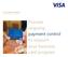 VISA PAYMENT CONTROLS GETTING STARTED GUIDE. Provide ongoing payment control to support your business card program