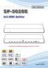 User Manual SP-5028E. 2x8 HDMI Splitter 7.1 CH AUDIO. rev: Made in Taiwan
