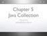 Chapter 5 Java Collection. Wang Yang