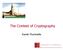 The Context of Cryptography. Ramki Thurimella