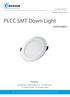 PLCC SMT Down Light. Features. High Brightness SMD LED Light source Ecological Friendly Fully Integral Design