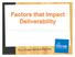 Factors that Impact Deliverability