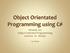 Module 201 Object Oriented Programming Lecture 10 - Arrays. Len Shand