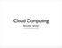 Cloud Computing. Alexander Schatten
