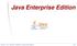 Java Enterprise Edition. Java EE Oct Dec 2016 EFREI/M1 Jacques André Augustin Page 1
