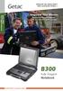 B300. Notebook. Fully Rugged. Empower Your Mission. Getac B300. Feature-rich Rugged Notebook for Any Demanding Environment