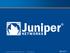 Copyright 2009 Juniper Networks, Inc.