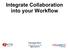 Integrate Collaboration into your Workflow