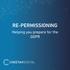 RE-PERMISSIONING. Helping you prepare for the GDPR