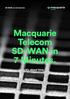 Macquarie Telecom SD-WAN in 7 Minutes.