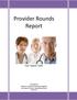 Provider Rounds Report. User Support Guide