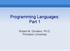 Programming Languages: Part 1. Robert M. Dondero, Ph.D. Princeton University