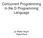 Concurrent Programming in the D Programming Language. by Walter Bright Digital Mars