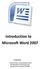 Introduction to Microsoft Word 2007 Prepared by: