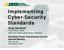 Implementing Cyber-Security Standards