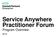 Service Anywhere Practitioner Forum. Program Overview