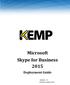 MS Skype for Business. Microsoft Skype for Business Deployment Guide