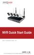 NVR Quick Start Guide WIFI KIT -SAM GUARD SYSTEM - V17.5. For more information of your new system, please refer to