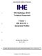 IHE Radiology (RAD) Technical Framework. Volume 1 IHE RAD TF-1 Integration Profiles