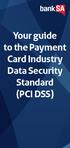 Your guide to the Payment Card Industry Data Security Standard (PCI DSS) banksa.com.au