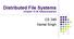 Distributed File Systems (Chapter 14, M. Satyanarayanan) CS 249 Kamal Singh