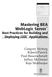 Mastering BEA WebLogic Server Best Practices for Building and Deploying J2EE Applications