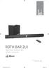 Roth BAR 2LX High-Power Soundbar with Wireless Subwoofer. Turn it up. Roth BAR2 LX Manual UK VJ.indd 1 19/06/ :07