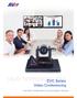 EVC Series Video Conferencing. Your Best Collaborative Communication Solution