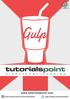 This tutorial has been prepared for beginners to help them understand the basic functionalities of Gulp.