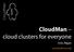CloudMan cloud clusters for everyone